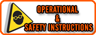 CLICK HERE FOR OPERATIONAL & SAFETY INSTRUCTIONS